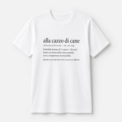 T-shirt “Alla cazzo di cane” – Dizionario Italiano