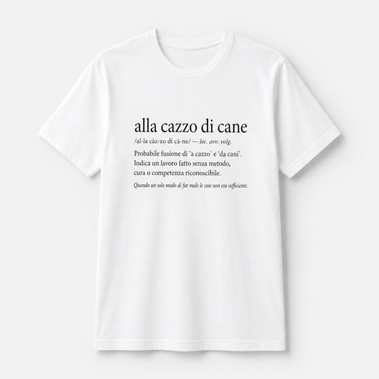 T-shirt “Alla cazzo di cane” – Dizionario Italiano